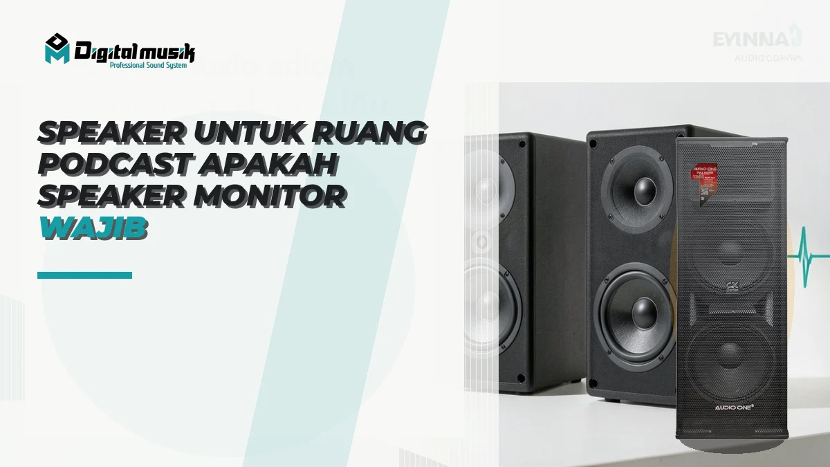 Speaker untuk Ruang Podcast: Apakah Speaker Monitor Wajib?