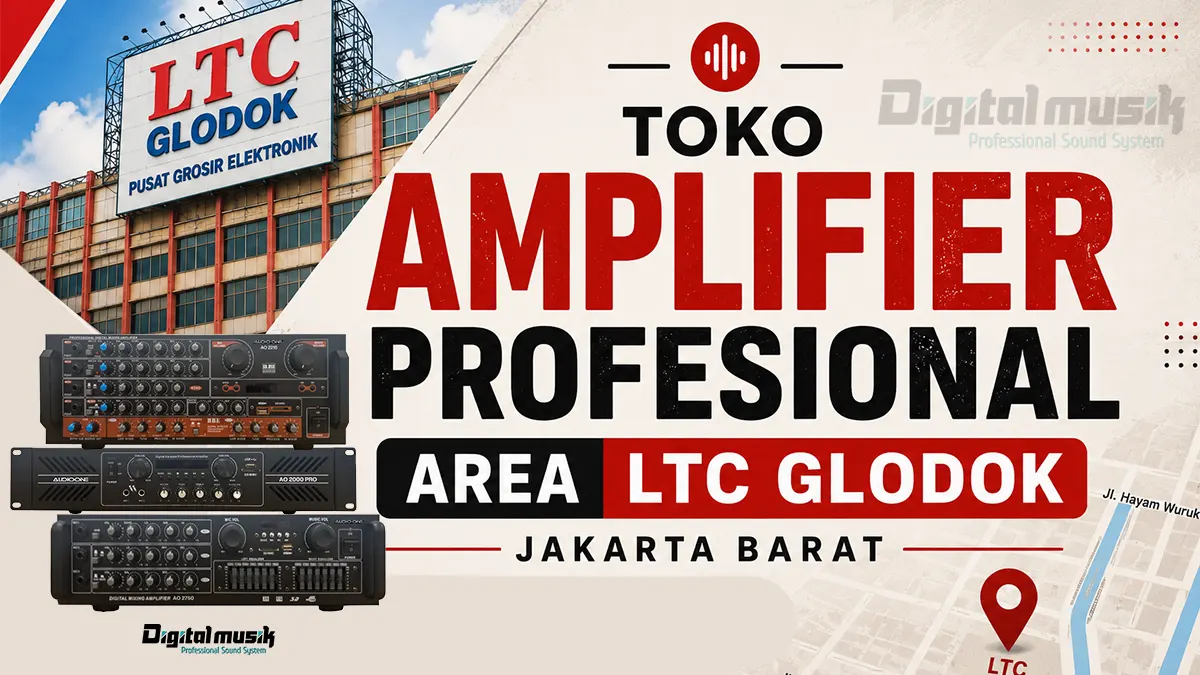 Toko Amplifier Profesional Glodok Jakarta Barat untuk Kebutuhan Event