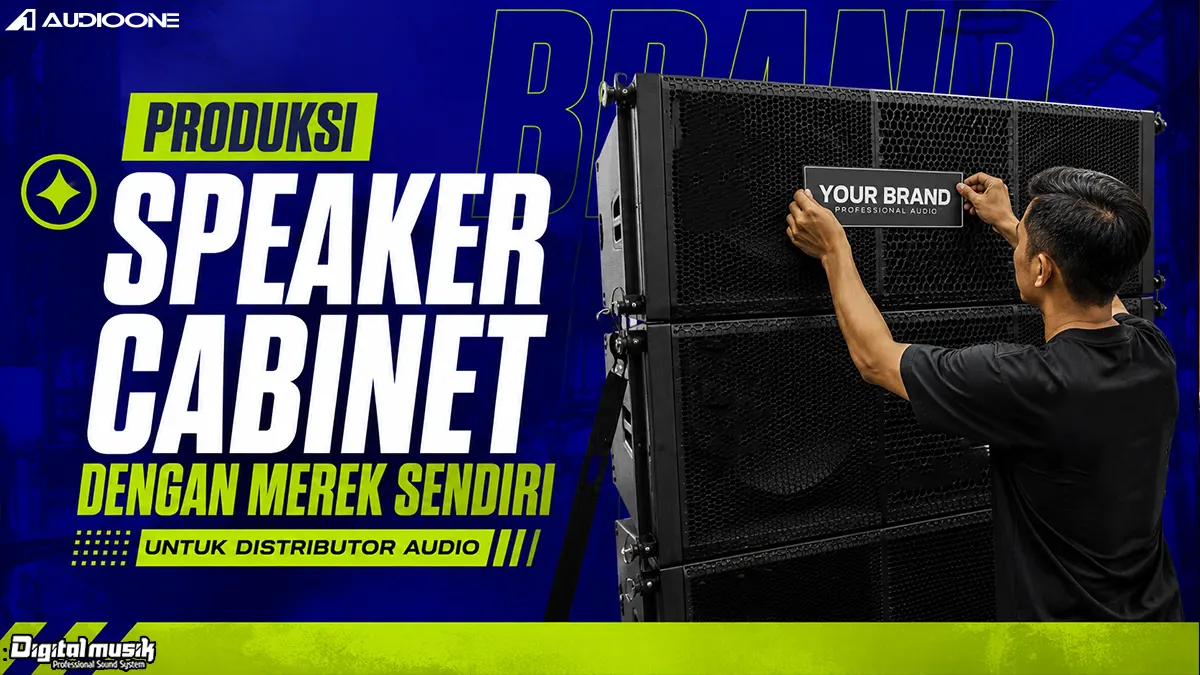 Strategi Produksi Speaker Cabinet dengan Merek Sendiri untuk Distributor Audio
