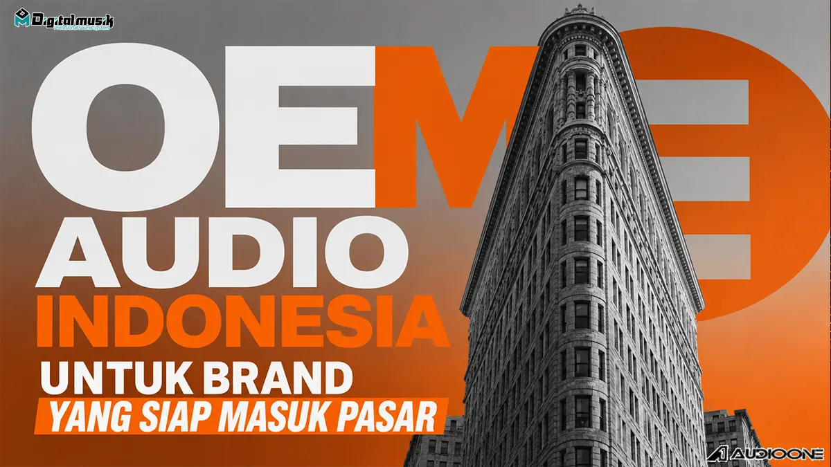 Layanan OEM Audio Indonesia untuk Brand yang Siap Masuk Pasar