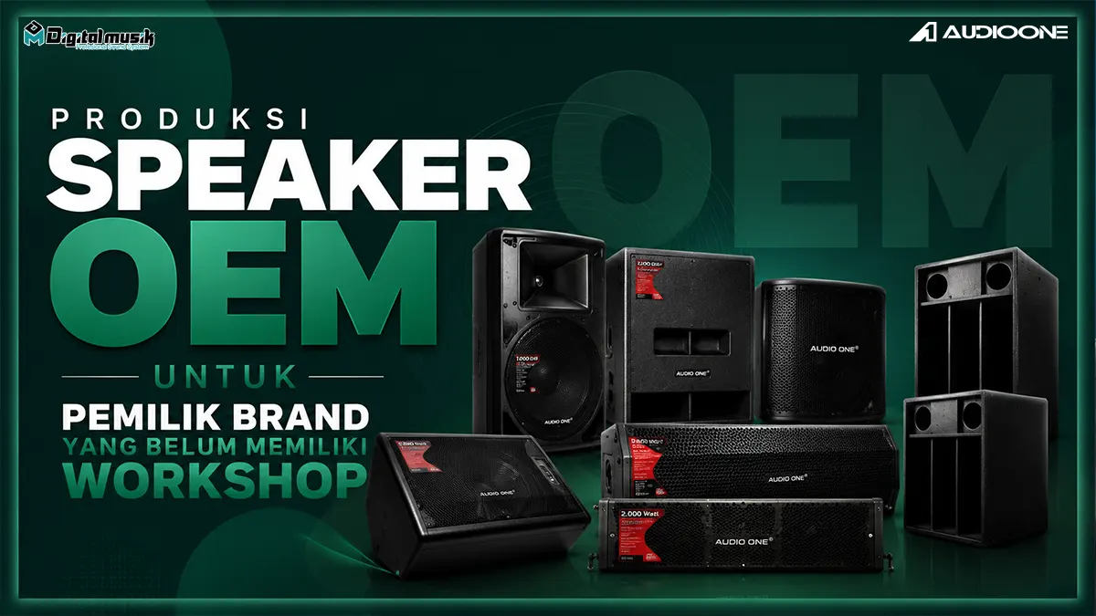 Produksi Speaker OEM untuk Pemilik Brand yang Belum Memiliki Workshop