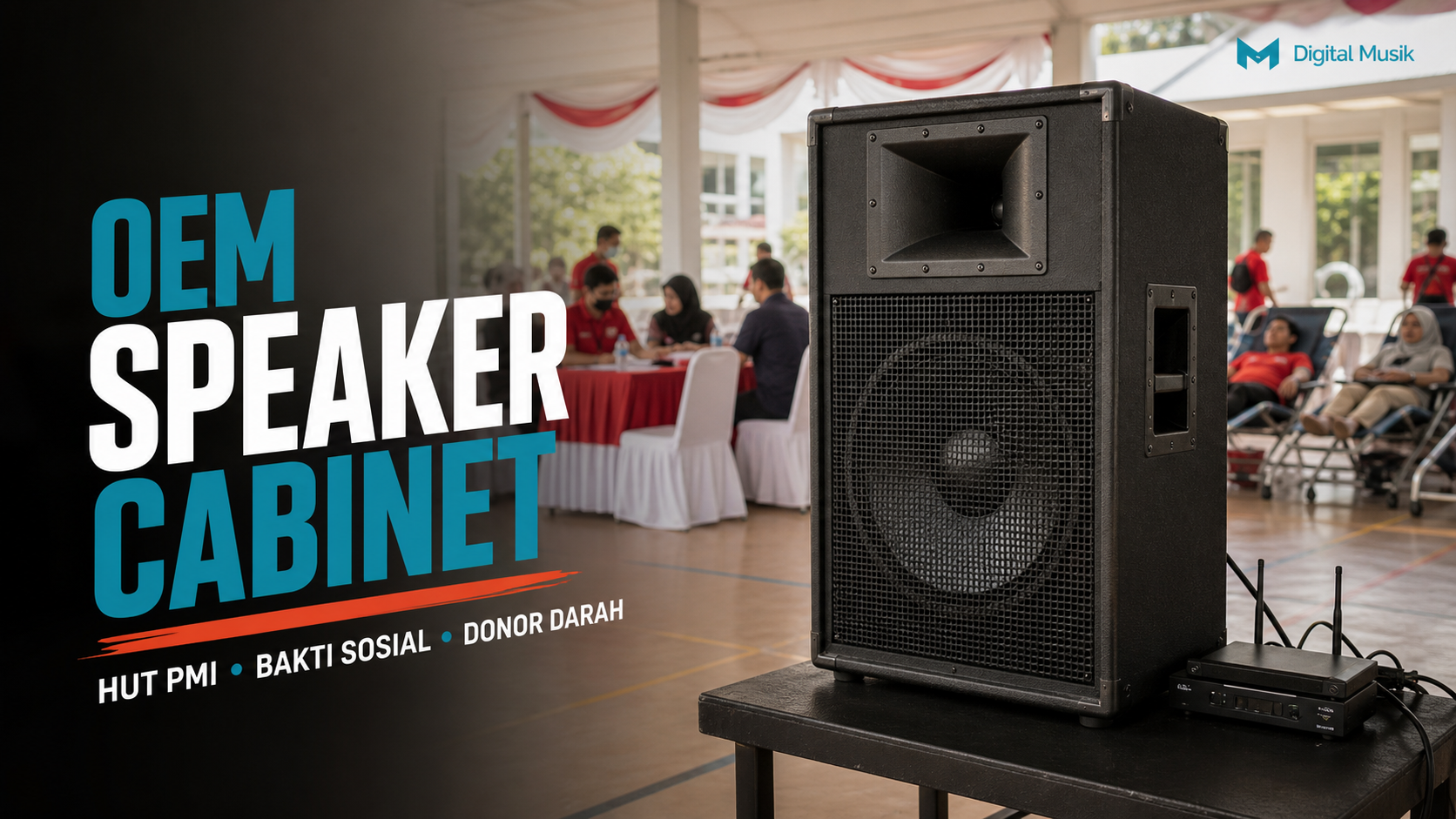 OEM Speaker Cabinet untuk HUT PMI: Solusi Audio Bakti Sosial dan Donor Darah