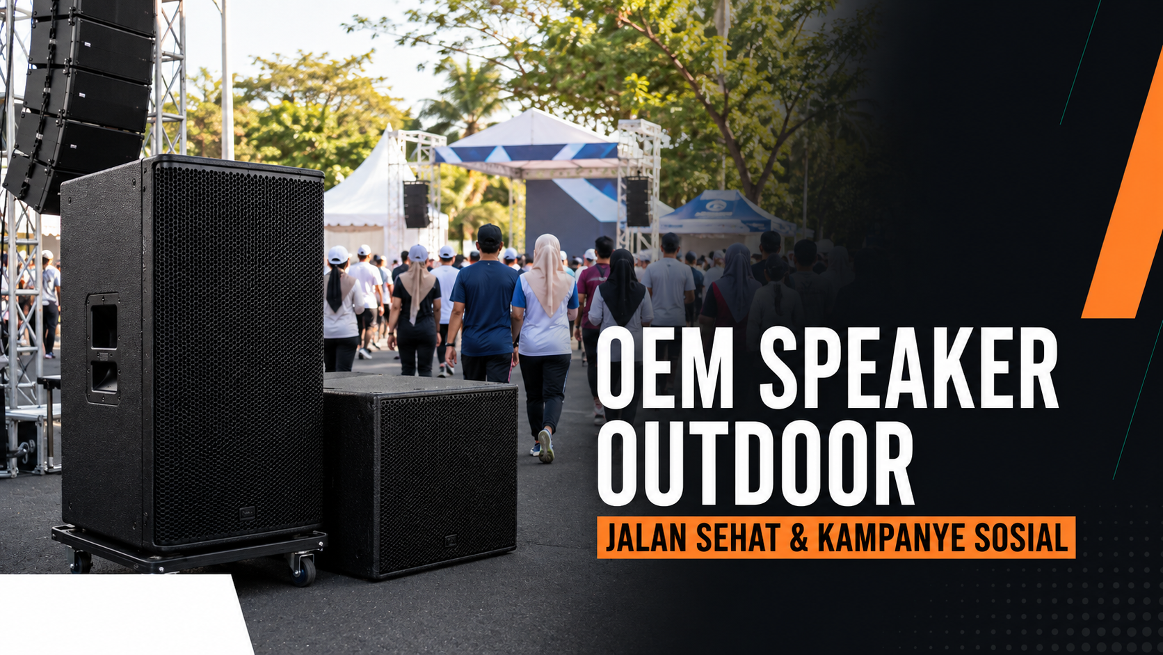 Panduan Produksi OEM Speaker Outdoor untuk Jalan Sehat dan Kampanye Sosial