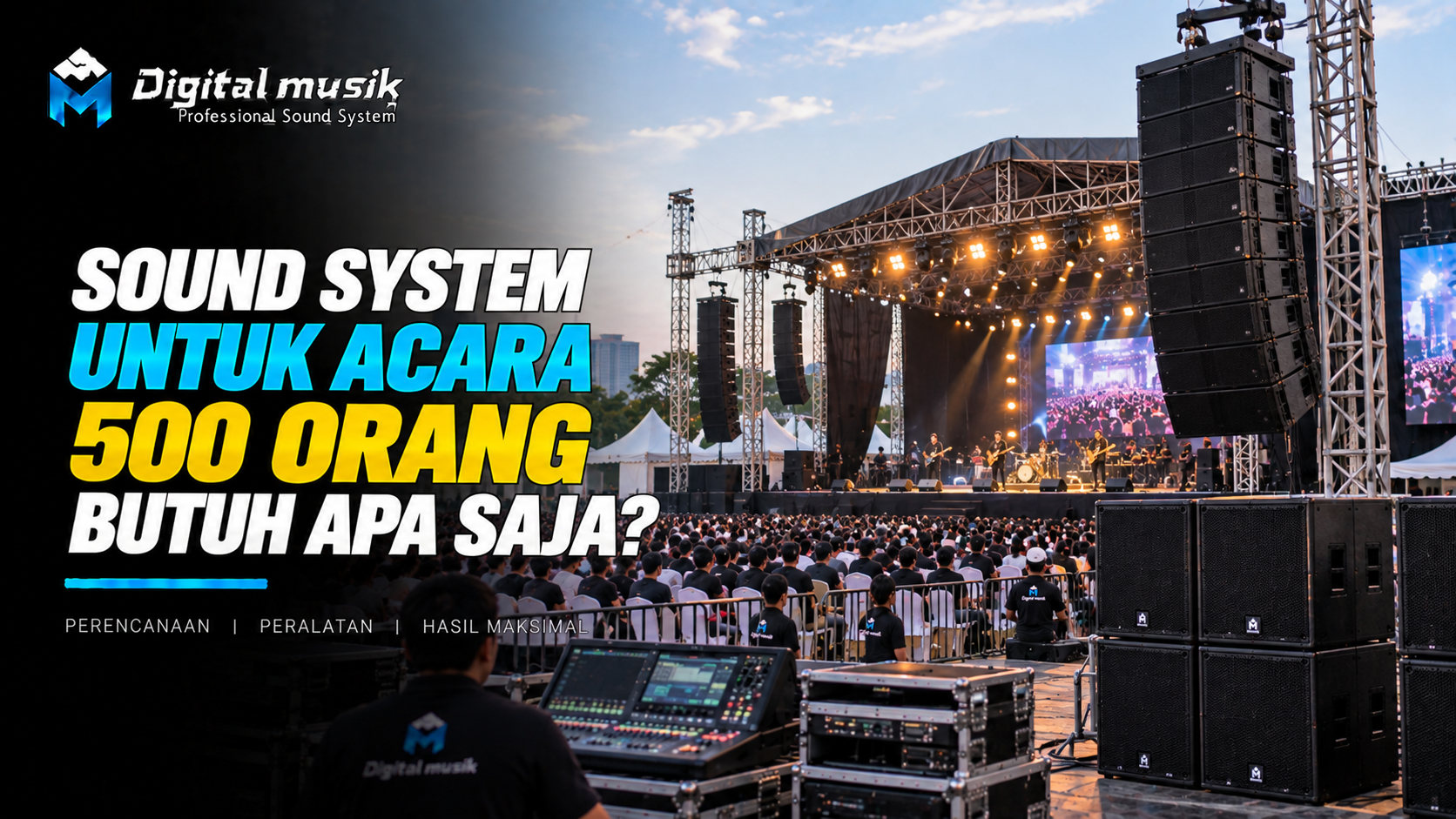 Sound System untuk Acara 500 Orang Butuh Apa Saja?