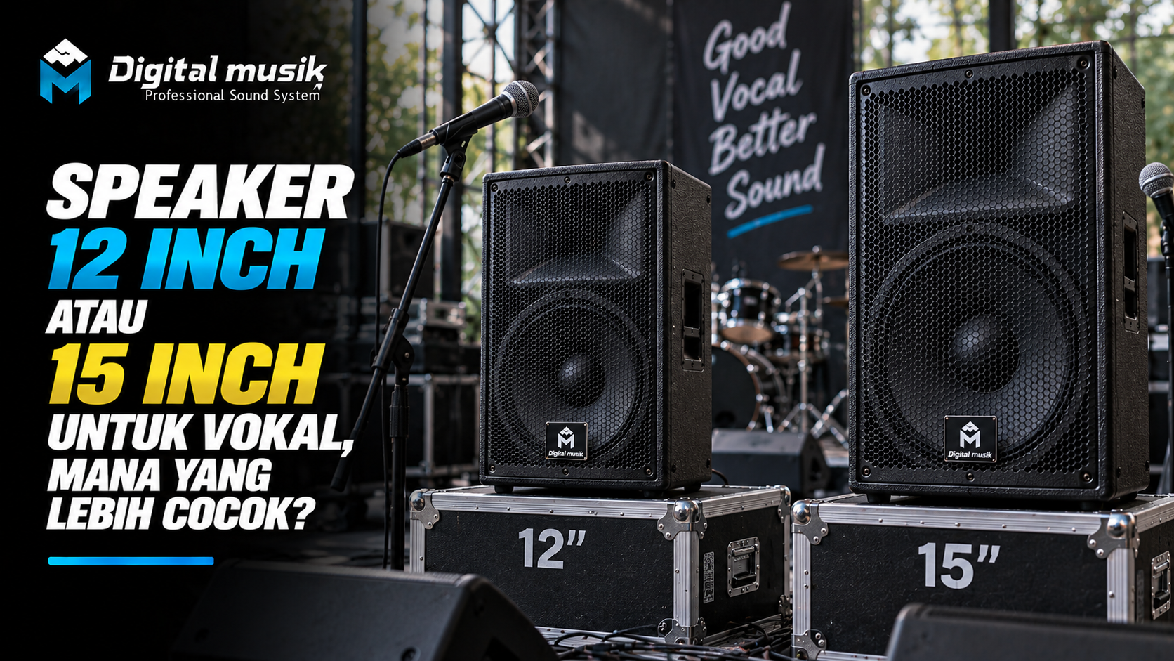 Perbandingan speaker 12 inci dan 15 inci untuk vokal di atas meja.