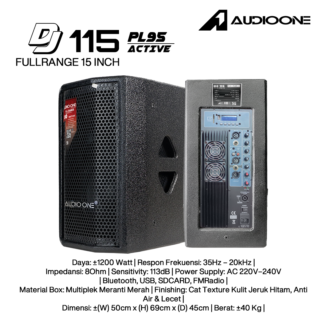 Audio One Speaker 15Inch Aktif 1200W DJ-115A PL-95
